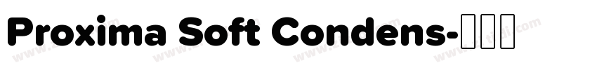 Proxima Soft Condens字体转换 Proxima Soft Condens字体转换